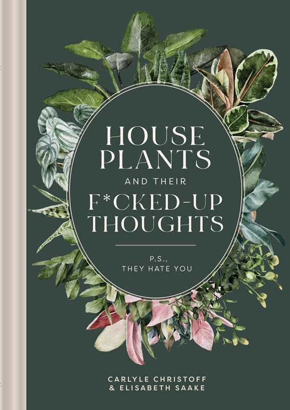 Houseplants and Their Fucked-Up Thoughts by Carlyle Christoff-Blue Hand Home
