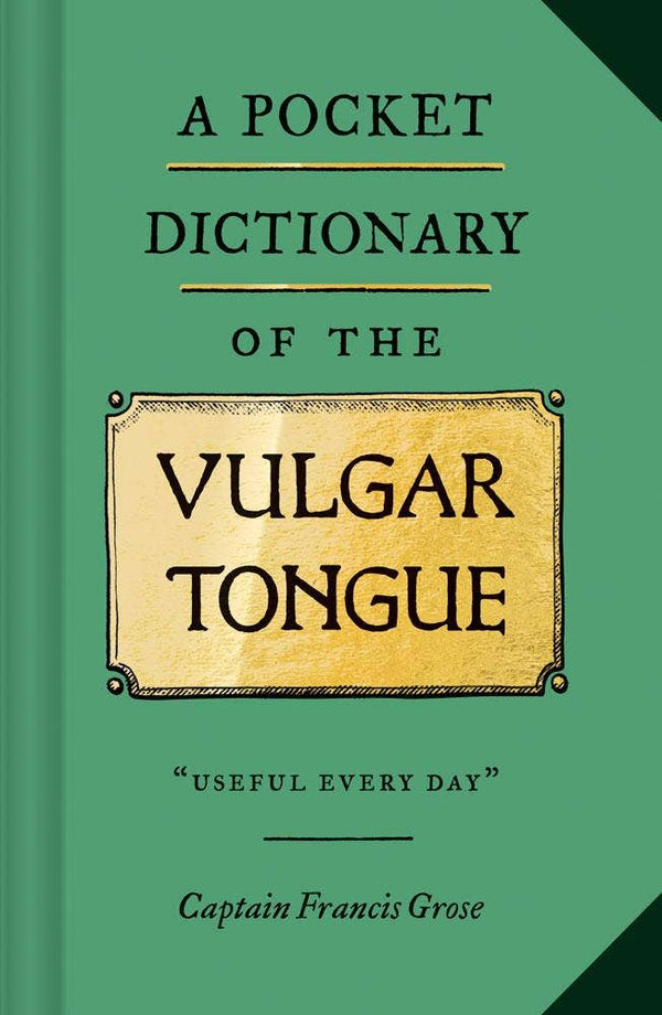 A Pocket Dictionary of the Vulgar Tongue-Blue Hand Home