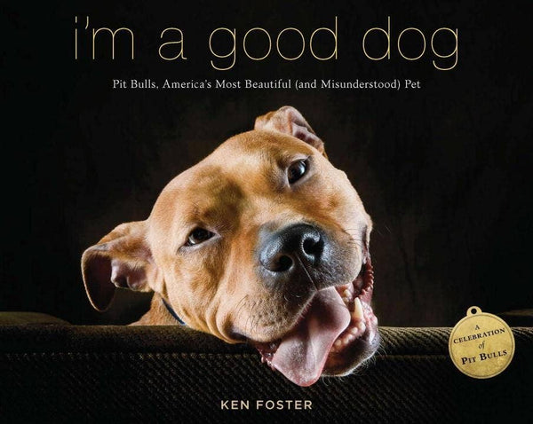 I'm a Good Dog: Pit Bulls, America's Most Beautiful-Blue Hand Home