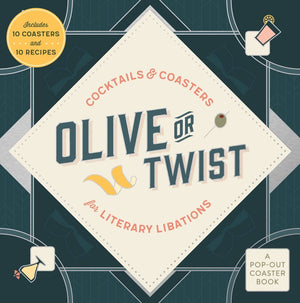 Olive or Twist: Cocktails & Coasters for Literary Libations-Blue Hand Home