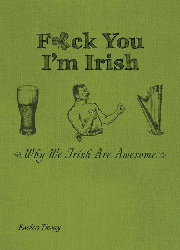 F*ck You, I'm Irish by Rashers Tierney-Blue Hand Home