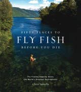 Fifty Places to Fly Fish Before You Die-Blue Hand Home